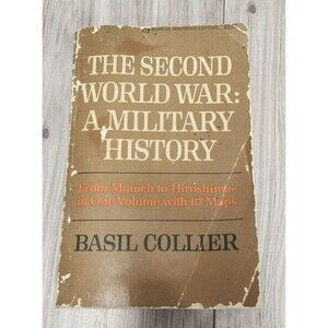The Second World War A Military History by Basil Coller